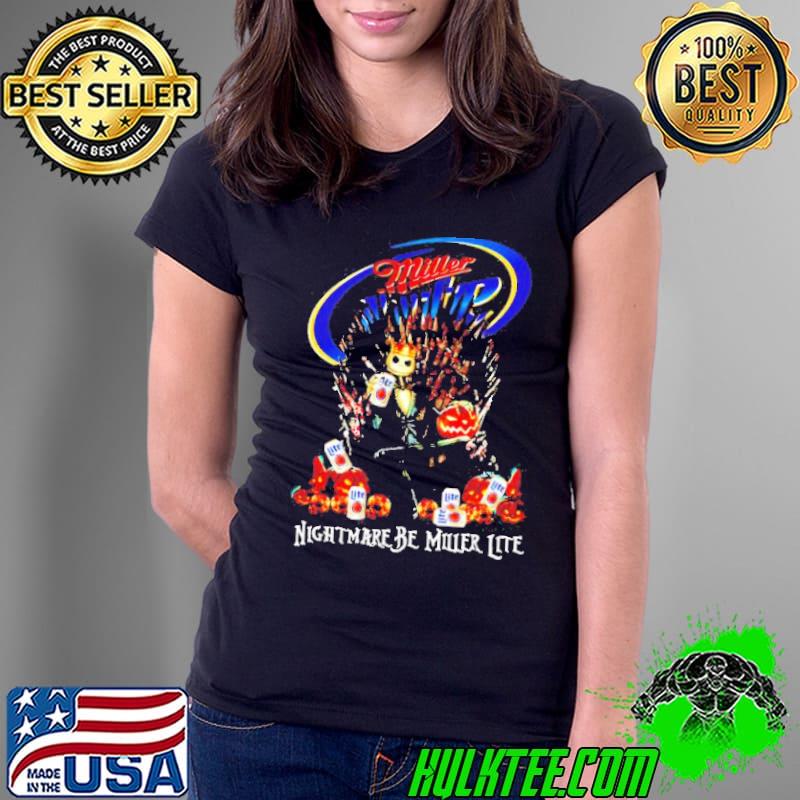 Jack Skellington nightmare be Miller Lite s Ladies Tee Jack Skellington nightmare be Miller Lite s Ladies Tee