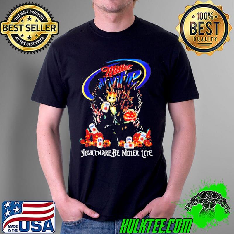 Jack Skellington nightmare be Miller Lite s Unisex Jack Skellington nightmare be Miller Lite s Unisex