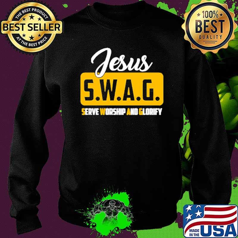 Jesus SWAG Serve Worship and Glorify s Sweater Jesus SWAG Serve Worship and Glorify s Sweater