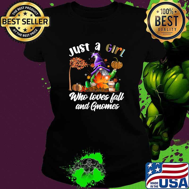 Just A Girl Who Loves Fall And Gnome Thanksgiving T-Shirt Ladies tee Just A Girl Who Loves Fall And Gnome Thanksgiving T-Shirt Ladies tee