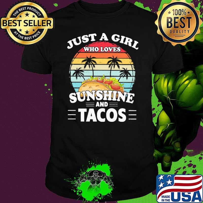 Just A Girl Who Loves Sunshine And Tacos Vintage Sunset Shirt