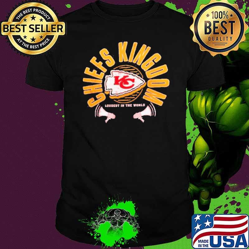 Kansas City Chiefs Kingdom Loudest InThe World Shirt