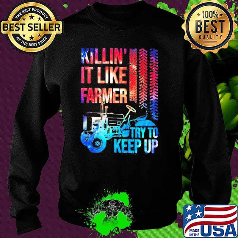 Killin’ it like farmer girl try to keep up s Sweater Killin’ it like farmer girl try to keep up s Sweater