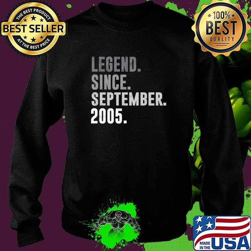 Legend Since September 2005 16th Birthday T-Shirt Sweater Legend Since September 2005 16th Birthday T-Shirt Sweater