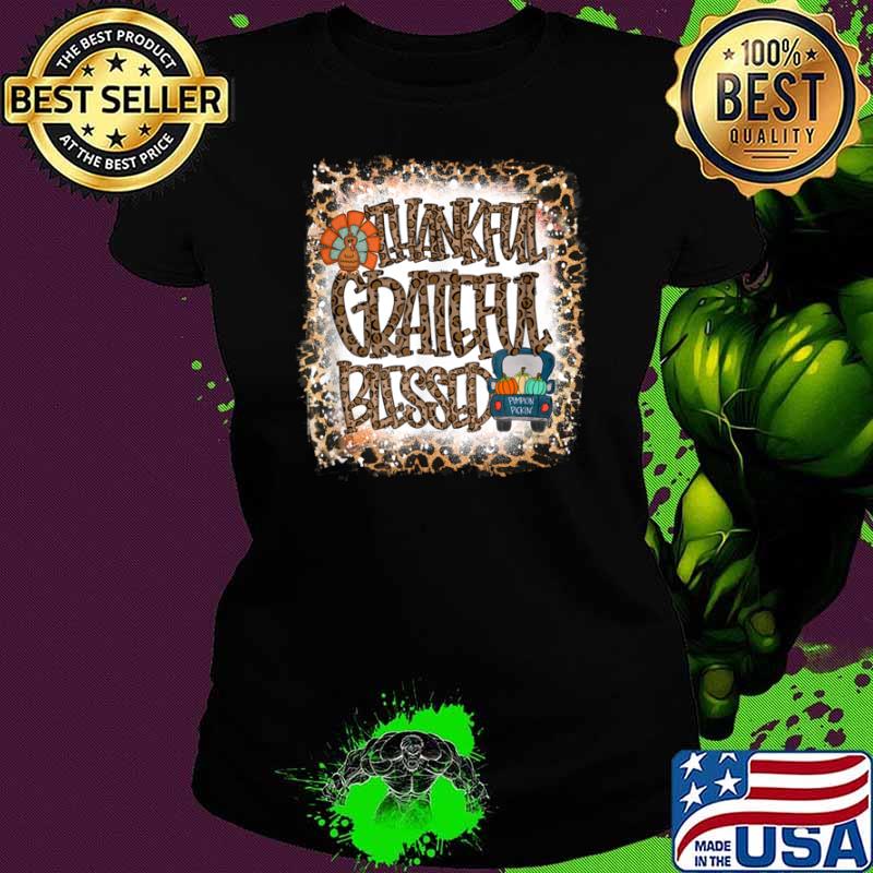 Leopard Thankful Grateful Blessed Turkey Autumn Thanksgiving Shirt Ladies tee Leopard Thankful Grateful Blessed Turkey Autumn Thanksgiving Shirt Ladies tee