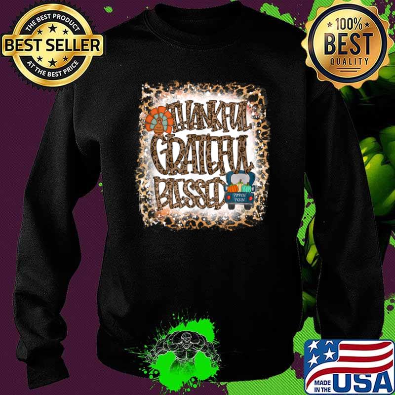 Leopard Thankful Grateful Blessed Turkey Autumn Thanksgiving Shirt Sweater Leopard Thankful Grateful Blessed Turkey Autumn Thanksgiving Shirt Sweater
