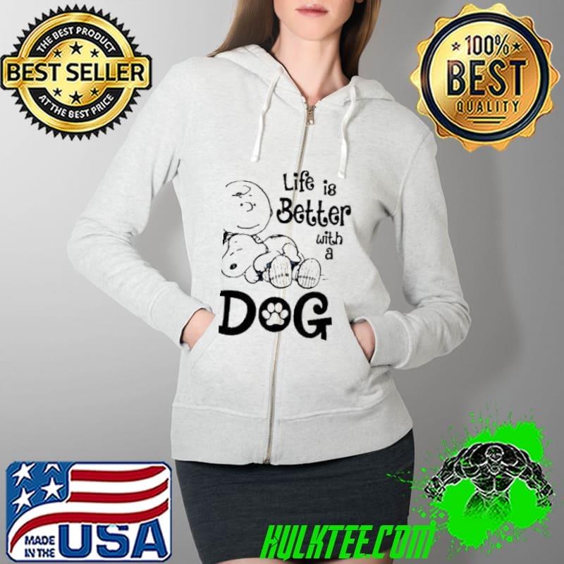Life is better with a dog Charlie and Snoopy t-s Full Zip Hooded Life is better with a dog Charlie and Snoopy t-s Full Zip Hooded