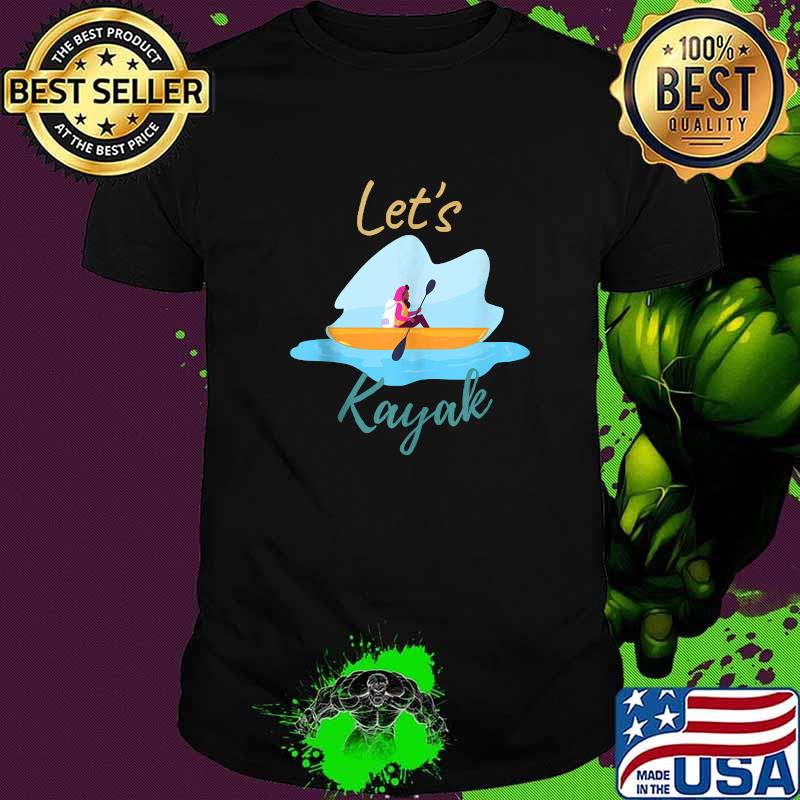 Life Is Good Just Add Water Kayak T-Shirt Life Is Good Just Add Water Kayak T-Shirt