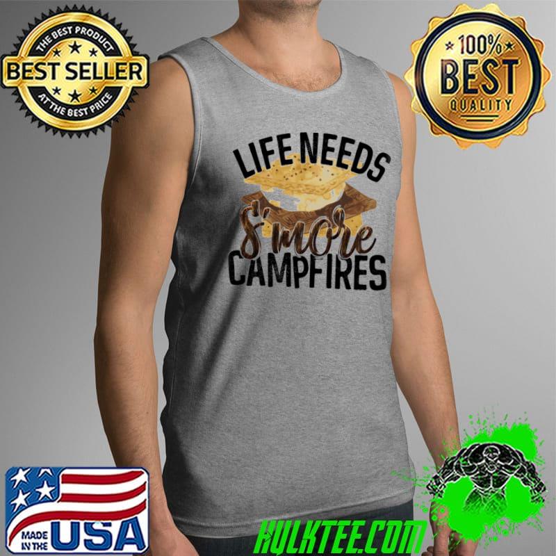 Life needs S'more campfire s Tank Top Life needs S'more campfire s Tank Top