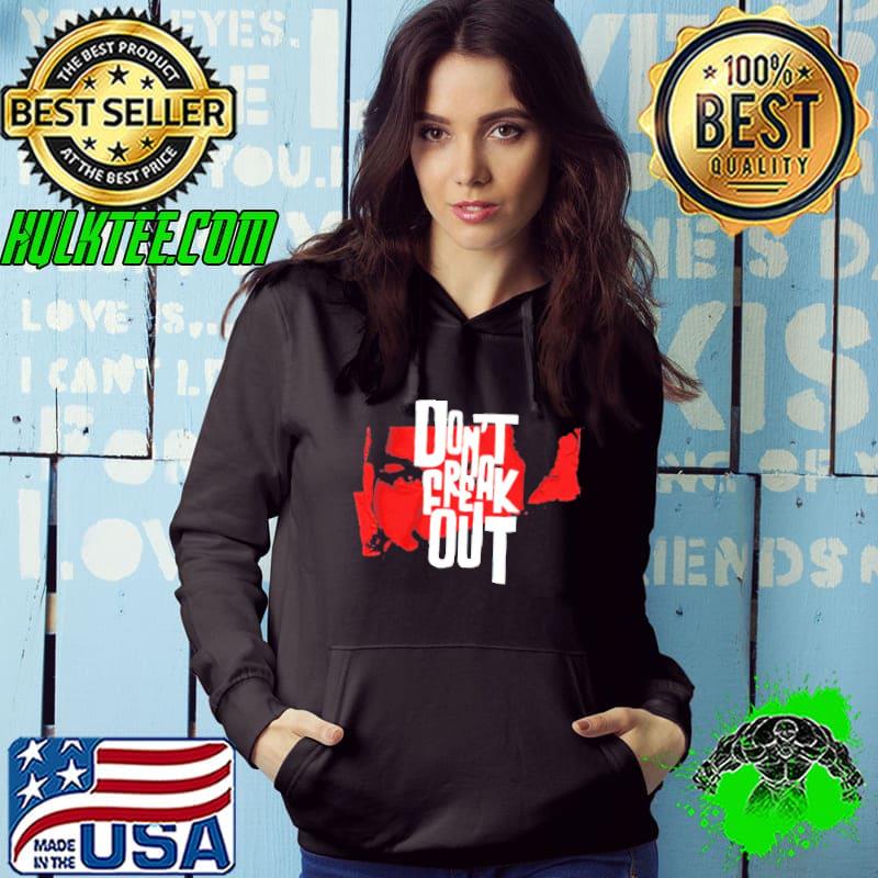 Lilhuddy don’t freak out shirt Lilhuddy don’t freak out shirt