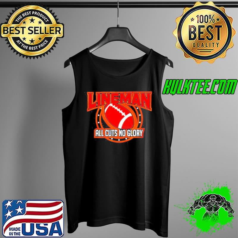 Lineman cuts no glory football s Tank Top Lineman cuts no glory football s Tank Top