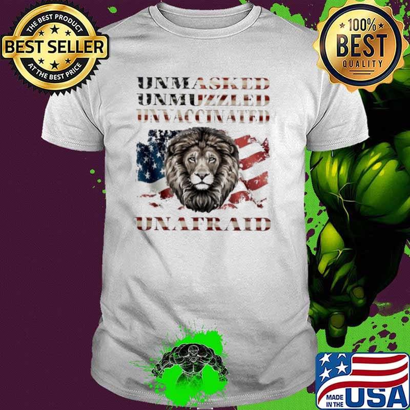LION American Flag Unmasked Unmuzzled Unvaccinated Unafraid Shirt
