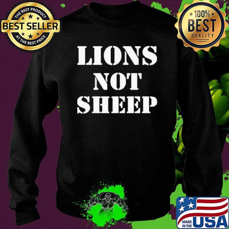 Lion Not Sheep Shirt Sweater Lion Not Sheep Shirt Sweater