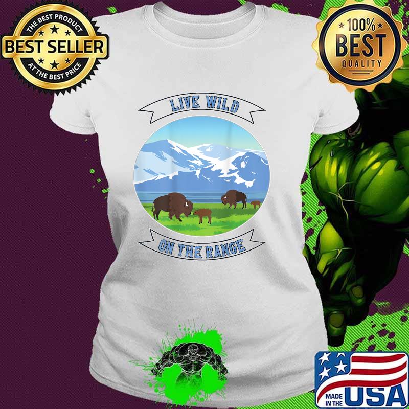 Live Wild, On the Range Beautiful Bison & Babies Grazing T-Shirt Ladies tee Live Wild, On the Range Beautiful Bison & Babies Grazing T-Shirt Ladies tee