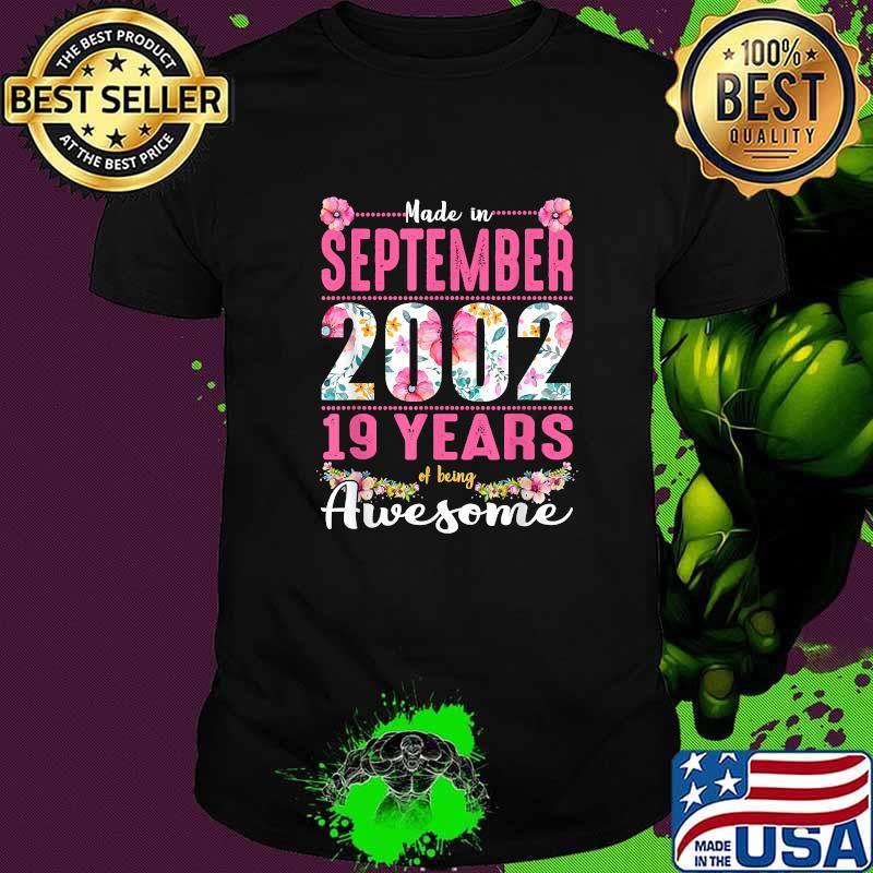 Made In September 2002 19 Years Of Being Awesome Flower T-Shirt