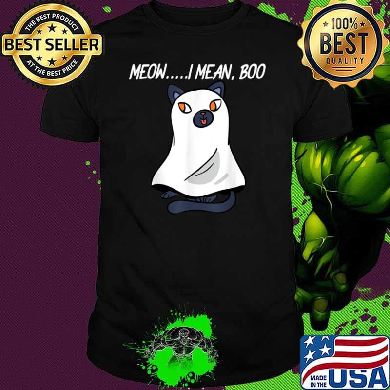 Meow I Mean Boo Ghost Cat Halloween Shirt