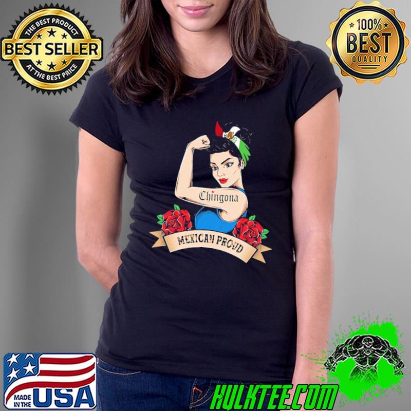 Mexican proud chingona strong women red rose s Ladies Tee Mexican proud chingona strong women red rose s Ladies Tee