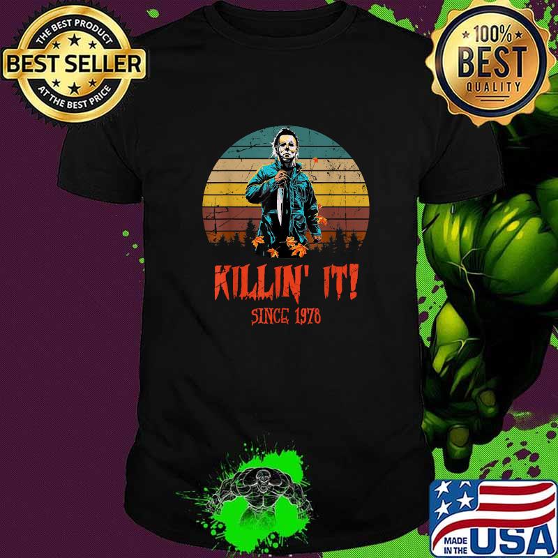 Michaels Myers Love Killin It Since 1978 Halloween Vintage T-Shirt
