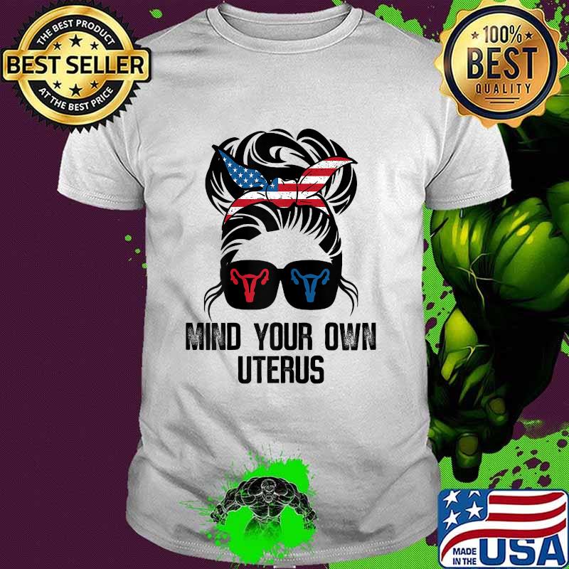 Mind Your Own Uterus Girl T-Shirt
