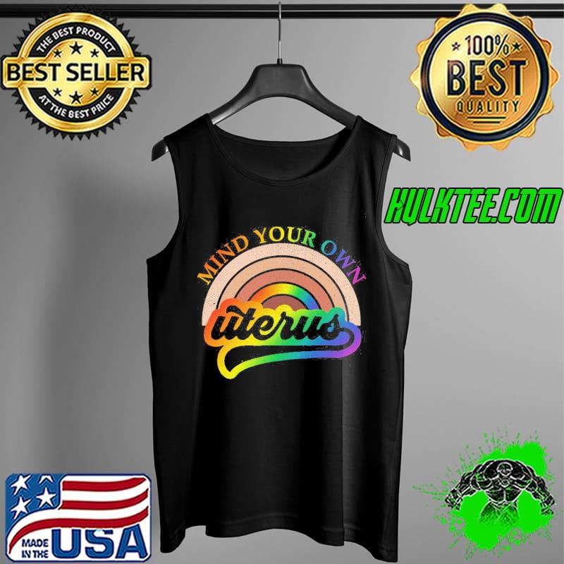 Mind your own uterus rainbow lgbt s Tank Top Mind your own uterus rainbow lgbt s Tank Top