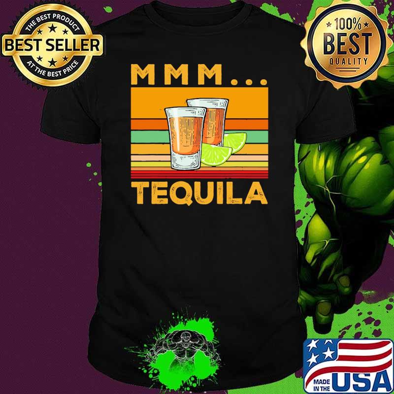 Mmm Tequila vintage shirt
