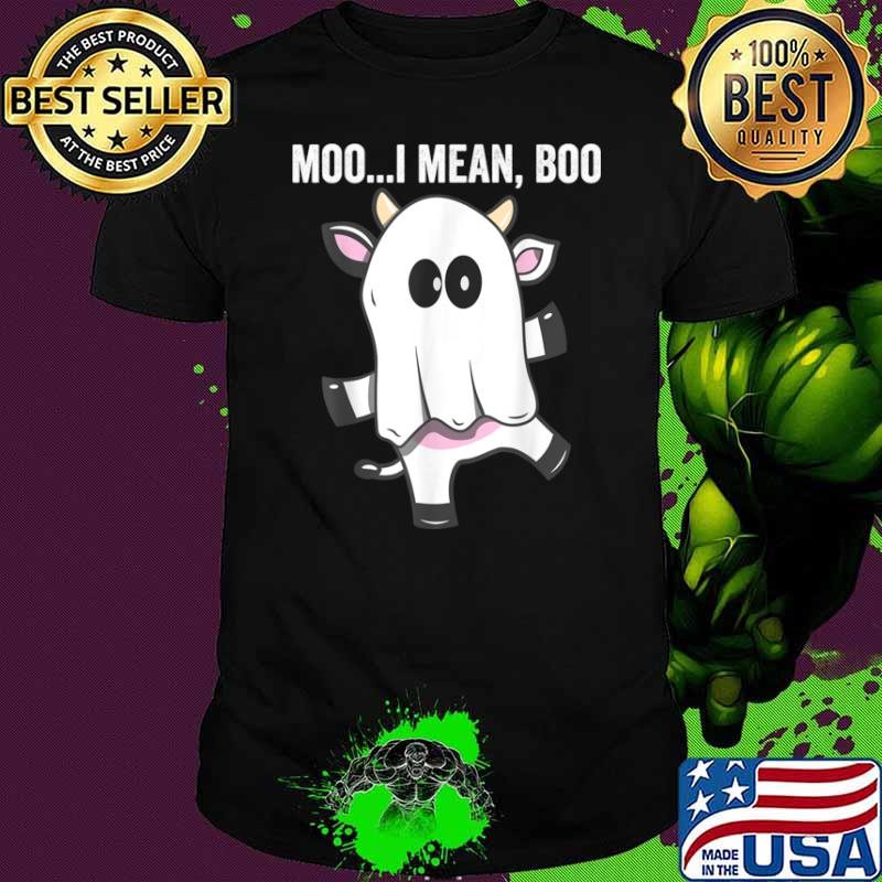 Moo I Mean Boo Ghost Cow for Halloween Shirt