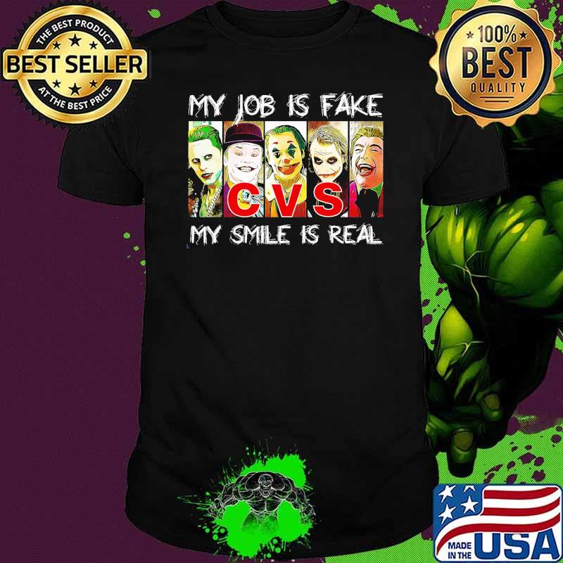 My job is fake CVS my smile is real horror halloween shirt