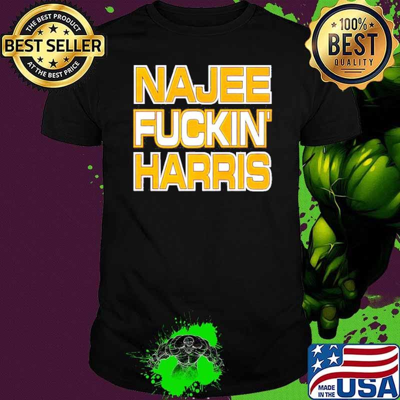Najee fuckin’ Harris shirt