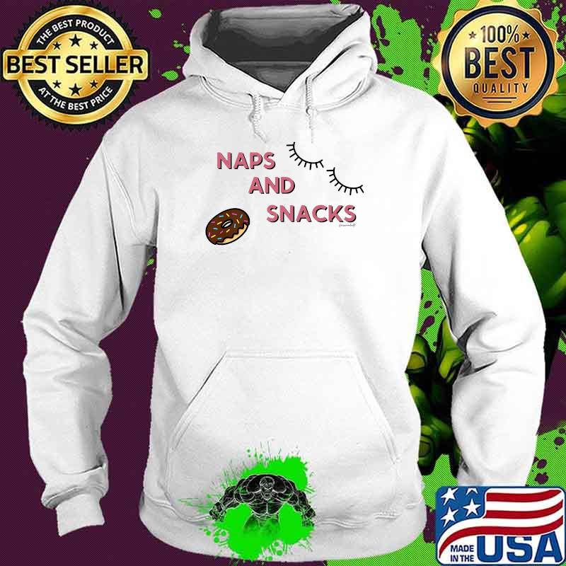 Naps and Snacks Eye And Donut Cake T-Shirt Hoodie Naps and Snacks Eye And Donut Cake T-Shirt Hoodie