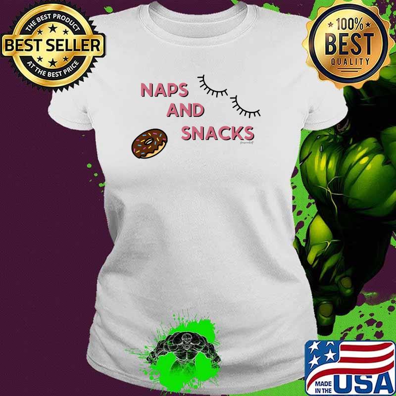 Naps and Snacks Eye And Donut Cake T-Shirt Ladies tee Naps and Snacks Eye And Donut Cake T-Shirt Ladies tee