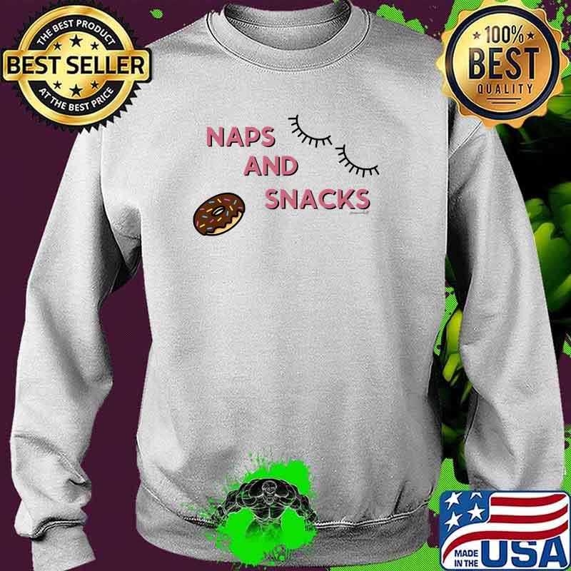 Naps and Snacks Eye And Donut Cake T-Shirt Sweater Naps and Snacks Eye And Donut Cake T-Shirt Sweater