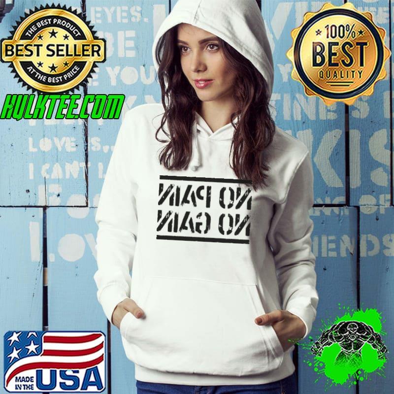 No pain no gain shirt
