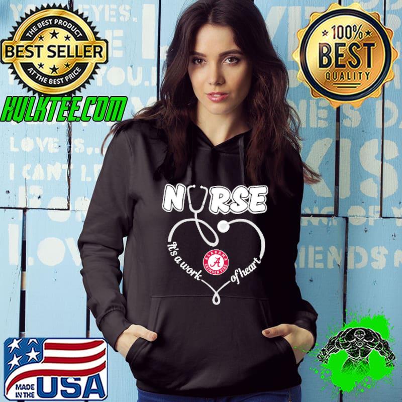 Nurse it's a work of heart Alabama Crimson Tide shirt