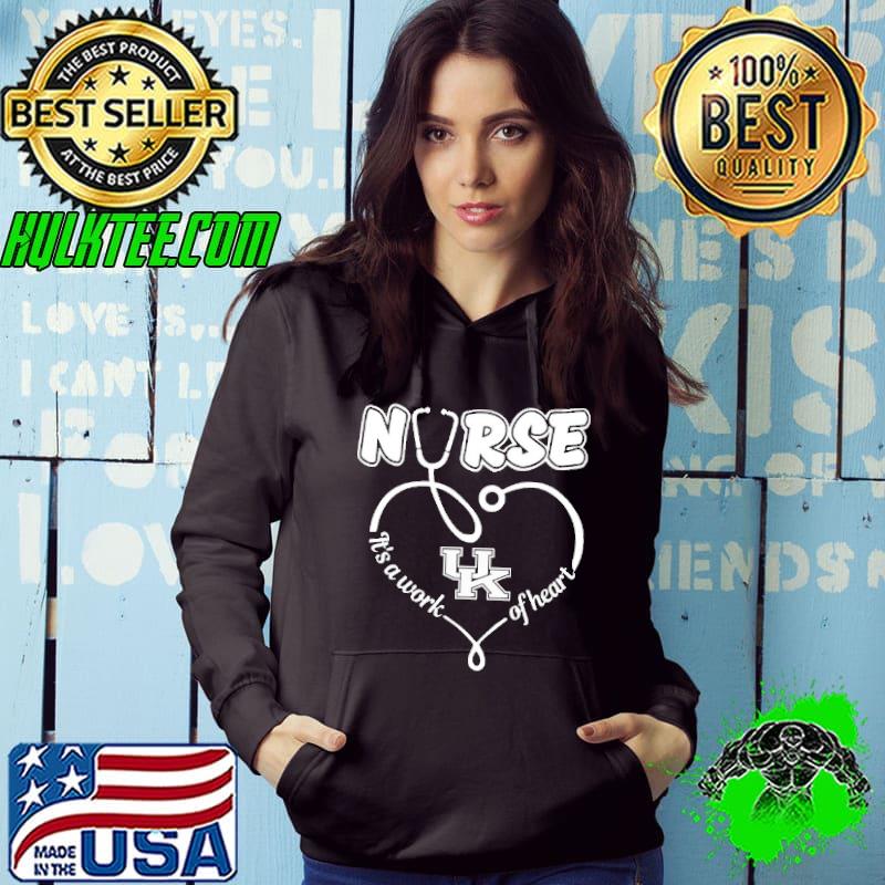 Nurse it's a work of heart Kentucky shirt Nurse it's a work of heart Kentucky shirt