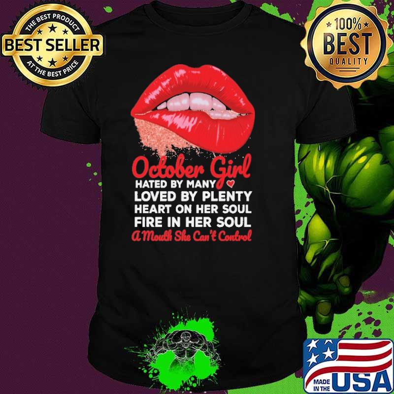 October Girl Hated By Many Loved By Plenty Heart On Her Soul Shirt
