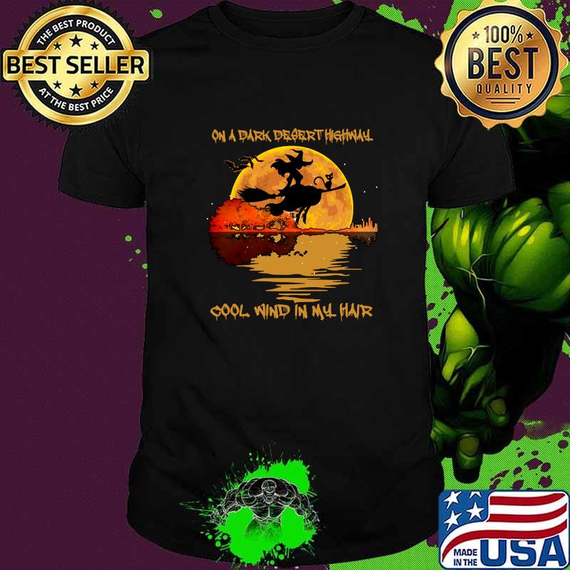 On A Dark Desert Highway Cool Wind In My Hair Witch Blood Moon T-Shirt