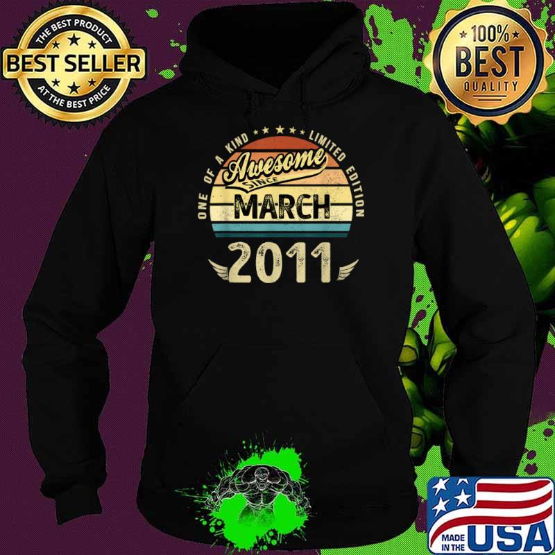 One of a kind limited edition awesome since march 2011 10 years old vintage s Hoodie One of a kind limited edition awesome since march 2011 10 years old vintage s Hoodie