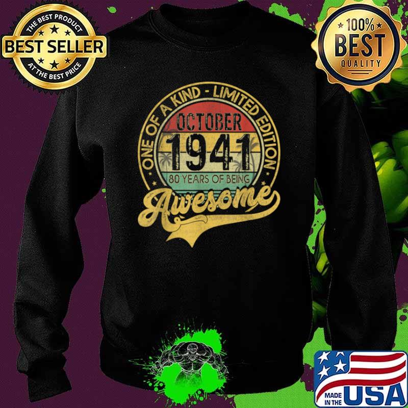 One of a kind limited edition awesome since october 1941 80 years old vintage s Sweater One of a kind limited edition awesome since october 1941 80 years old vintage s Sweater