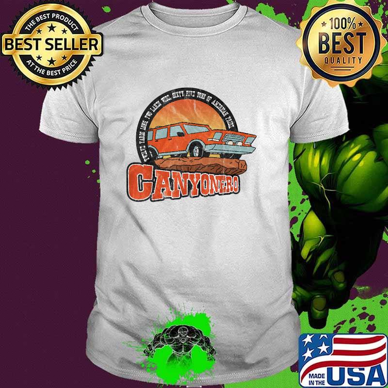 Original canyoneros 12 years long two lanes wide sixty fice tons of american pride Logo T-Shirt