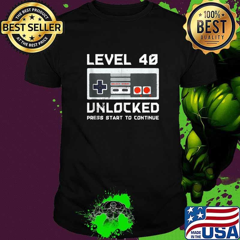 Original level 40 Unlocked Press Start To Continue 40 Year Old Forty Birthday T-Shirt