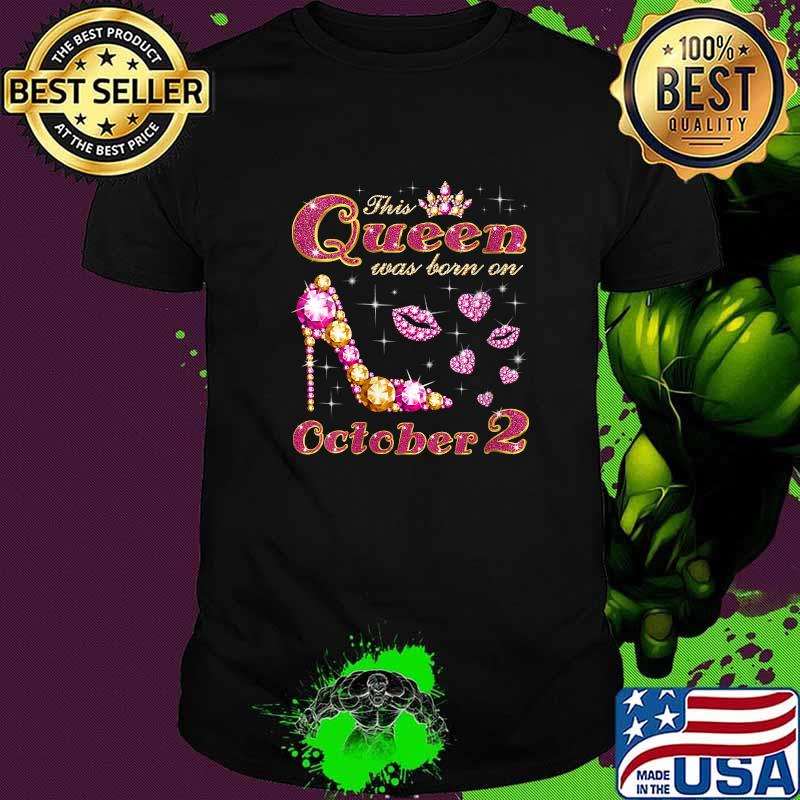 Original this Queen was born on October 2 2nd October Birthday T-Shirt