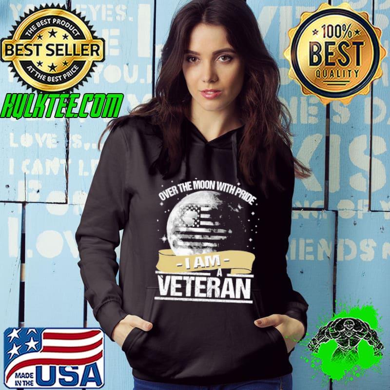 Over The Moon With Pride I Am A Veteran World Usa Flag shirt