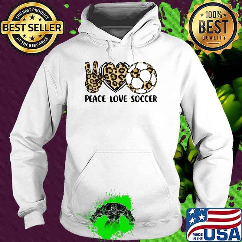 Peace Love Soccer Leopard T-Shirt Hoodie Peace Love Soccer Leopard T-Shirt Hoodie