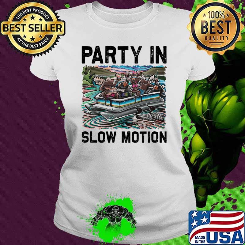 Pontoon Party In Slow Motion Shirt Ladies tee Pontoon Party In Slow Motion Shirt Ladies tee