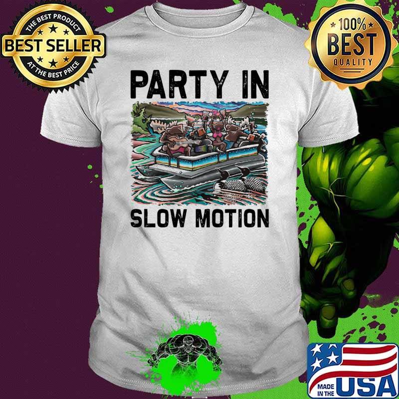 Pontoon Party In Slow Motion Shirt