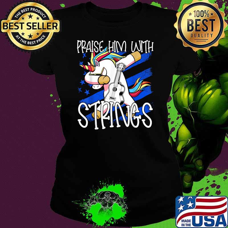 Praise Him With Strings Unicorn Christian Guitarist Church T-Shirt Ladies tee Praise Him With Strings Unicorn Christian Guitarist Church T-Shirt Ladies tee