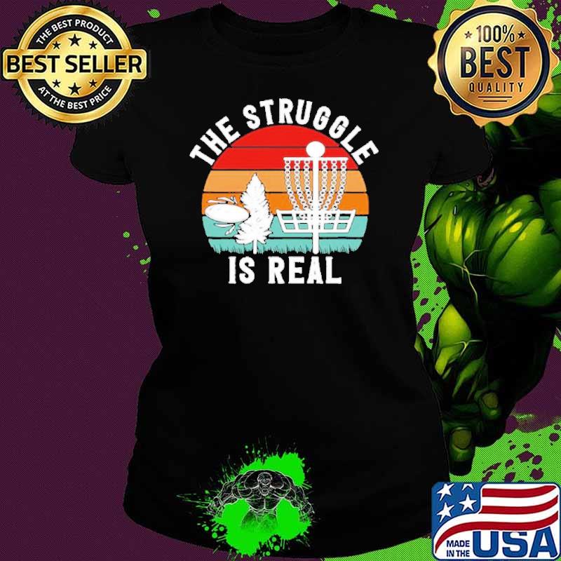 Premium disc golf the struggle is real vintage s Ladies tee Premium disc golf the struggle is real vintage s Ladies tee