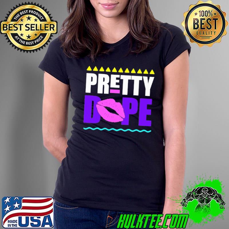 Pretty Dope Lips Shirt Ladies Tee Pretty Dope Lips Shirt Ladies Tee
