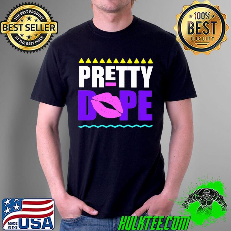 Pretty Dope Lips Shirt Unisex Pretty Dope Lips Shirt Unisex