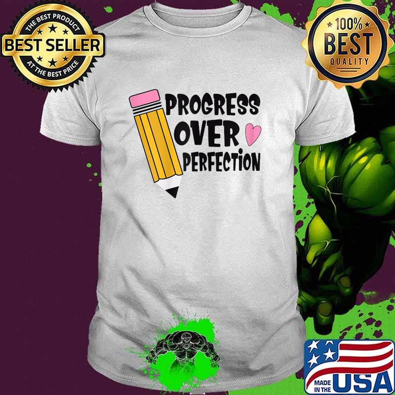 Progress over perfection - girls and teachers back to school T-Shirt